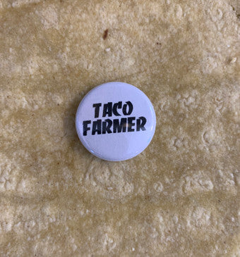 Taco farmer button